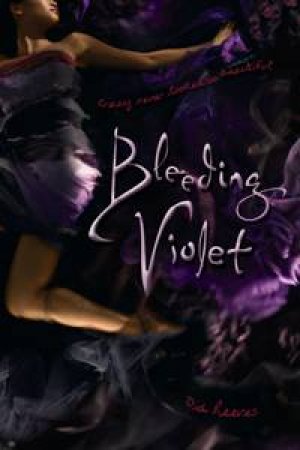 Bleeding Violet by Dia Reeves