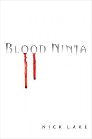 Blood Ninja by Nick Lake