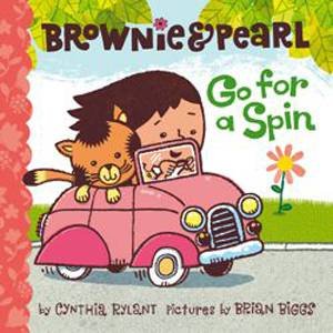 Brownie & Pearl Go for a Spin by Cynthia Rylant