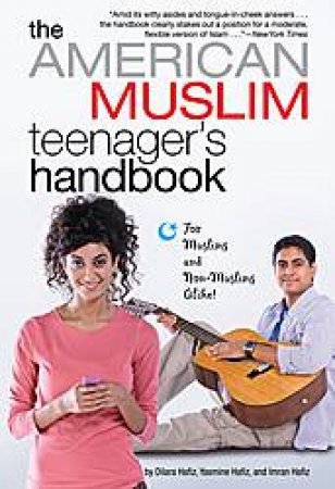 Muslim Teenager's Handbook by Dilara & Imran Hafiz