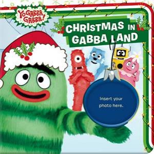 Yo Gabba Gabba: Christmas in Gabba Land by Louise Jameson