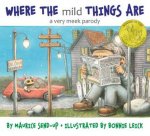 Where the Mild Things Are A Very Meek Parody