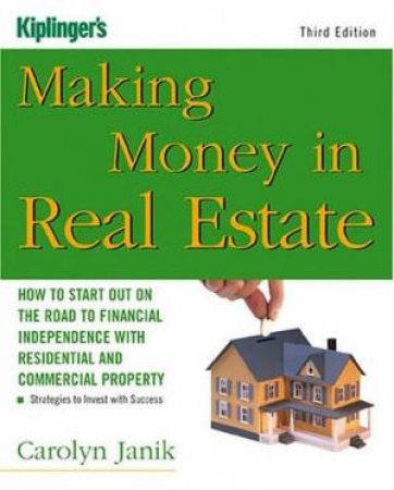 Making Money In Real Estate - 3 Ed by Carolyn Janik