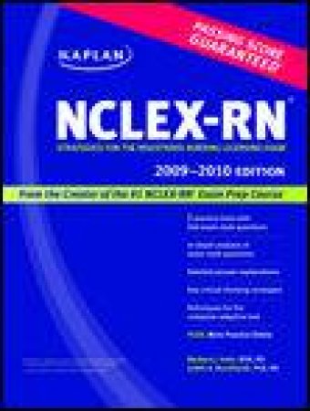 Kaplan NCLEX RN Exam 2010 plus CD-ROM: Strategies for the Registered Nursing Licensing Exam by Barbara J Irwin & Judith A Burckhardt