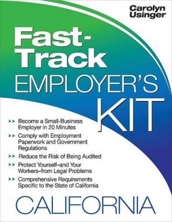 Fast-Track Employer's Kit: California by Carolyn Usinger