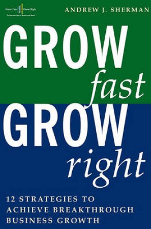 Grow Fast Grow Right H/C by Andrew Sherman