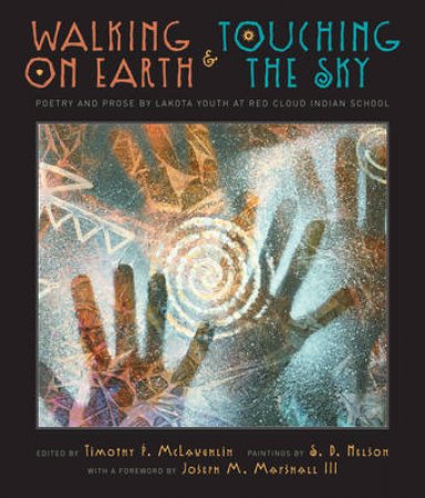 Walking on Earth and Touching the Sky by Timothy McLaughlin