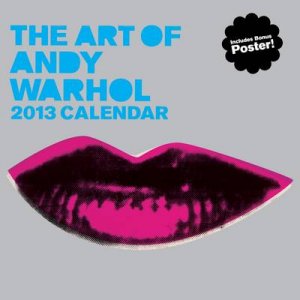 Art of Andy Warhol 2013 Wall Calendar by Andy Warhol Foundation