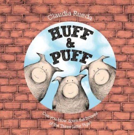 Huff and Puff by Claudia Rueda