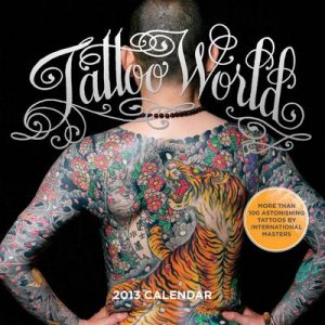 Tattoo World 2013 Wall Calendar by Marisa Kakoulas