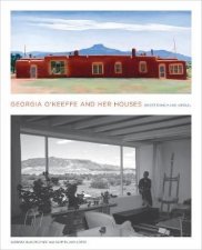 Georgia Okeeffe and Her Houses