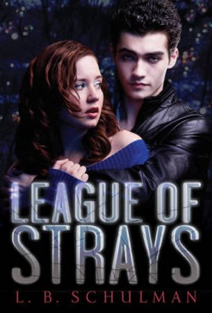 League of Strays by L.B Schulman