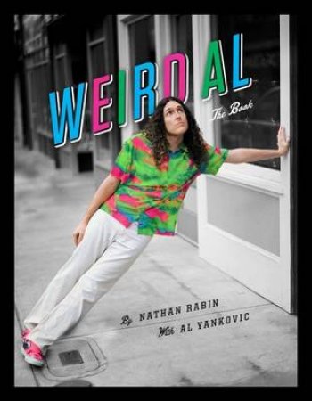 Weird Al by Nathan Rabin