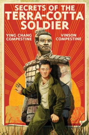 Secrets of the Terra-Cotta Soldier by Ying Compestine