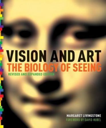 Vision and Art (3rd Edition) by Margaret S Livingstone