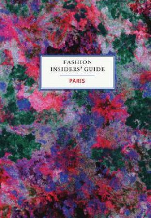 Fashion Insider's Guide: Paris by Carole Sabas