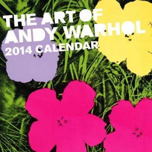 Art of Andy Warhol Calendar 2014 by Andy Warhol Foundation