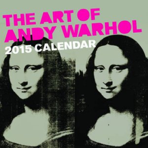 Art of Andy Warhol 2015 Wall Calendar by No Author Provided