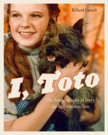 I, Toto by Willard Carroll