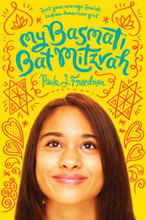 My Basmati Bat Mitzvah by Paula J Freedman