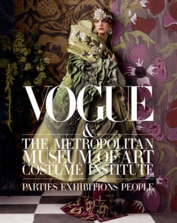 Vogue/Met: Parties, Exhibitions, People by Hamish Bowles