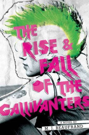 Rise and Fall of the Gallivanters by M Beaufrand