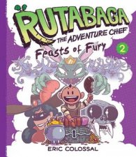 Rutabaga the Adventure Chef Bk 2 Feasts of Fury