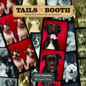 Tails from the Booth 2016 Wall Calendar: Pooches, Pups and Mutts Clown by Lynn Terry