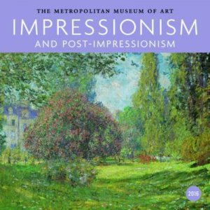 2016 Wall Calendar Impressionism and Post-Impressionism by Met Museum Of Art