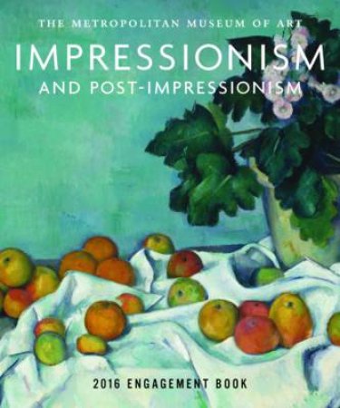 2016 Diary Impressionism and Post-Impressionism by Met Museum Of Art