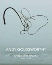 Andy Goldsworthy Ephemeral Works