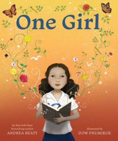 One Girl by Andrea Beaty & Dow Phumiruk