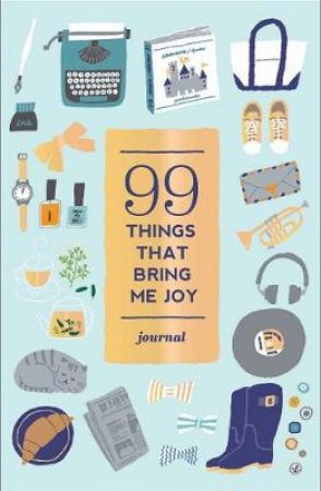 99 Things That Bring Me Joy (Guided Journal) by Noterie Abrams