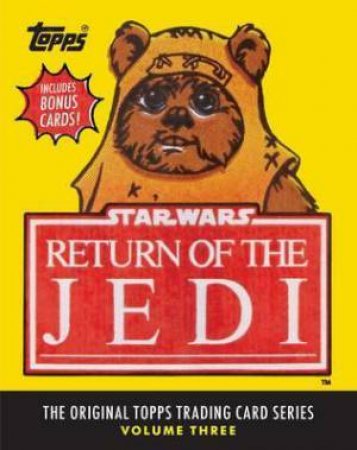 Star Wars: Return of the Jedi: The Original Topps Trading Card Se by The Topps Company