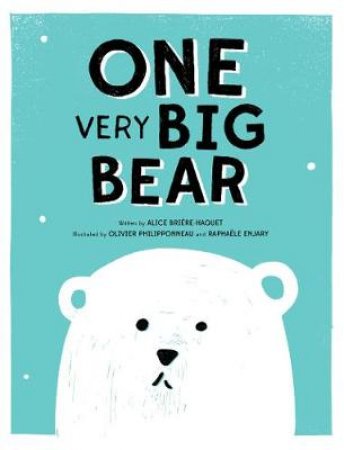 ONE Very Big Bear by Briere-Haquet Alice