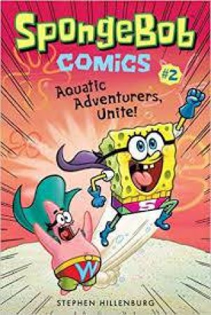 SpongeBob Comics: Book 2 by Stephen Hillenburg