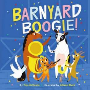 Barnyard Boogie! by Tim McCanna