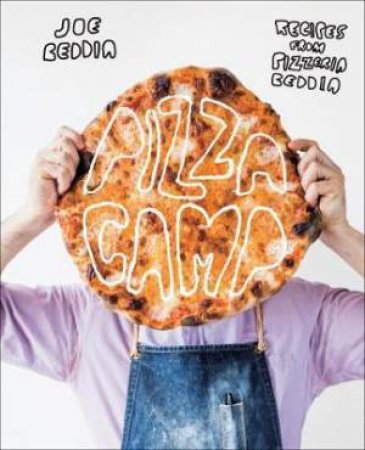 Pizza Camp by Joe Beddia