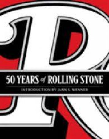 Rolling Stone: 50 Years by Stone Rolling