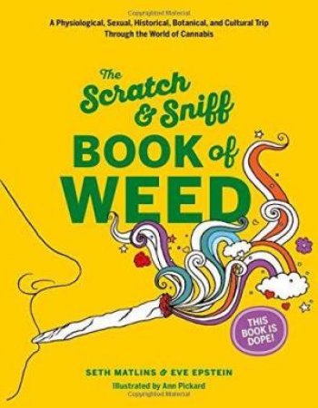 Scratch & Sniff Book Of Weed by Eve Epstein