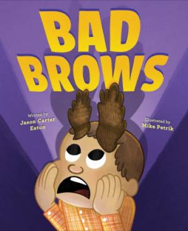 Bad Brows by Jason Carter Eaton & Mike Petrik