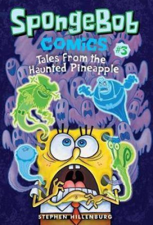  Tales From The Haunted Pineapple by Stephen Hillenburg