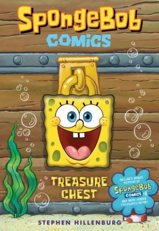 SpongeBob Comics: Treasure Chest by Stephen Hillenburg