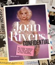 Joan Rivers Confidential The Unseen Scrapbooks Joke Cards Personal Files And Photos Of A Very Funny Woman Who Kept Everything