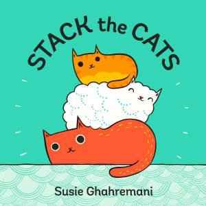 Stack The Cats by Susie Ghahremani