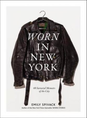 Worn In New York by Emily Spivack