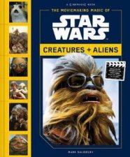 The Moviemaking Magic Of Star Wars Creatures And Aliens