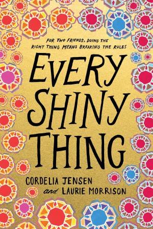 Every Shiny Thing by Cordelia Jensen