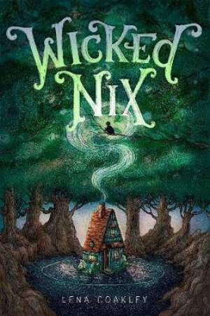 Wicked Nix by Coakley Lena