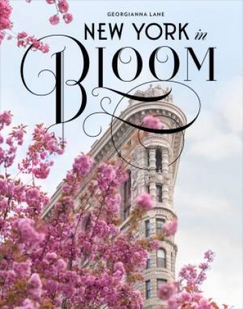 New York In Bloom by Georgianna Lane